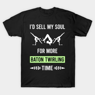 My Soul Baton Twirling Twirl Twirler T-Shirt